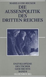 Die Außenpolitik des Dritten Reiches - Marie-Luise Recker