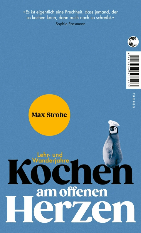 Kochen am offenen Herzen -  Max Strohe