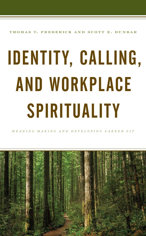 Identity, Calling, and Workplace Spirituality -  Scott E. Dunbar,  Thomas V. Frederick