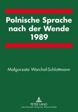 Polnische Sprache nach der Wende 1989 - Malgorzata Warchol-Schlottmann