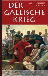 Der Gallische Krieg - Gaius Julius Caesar