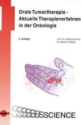 Orale Tumortherapie - Aktuelle Therapieverfahren in der Onkologie - Borner, Markus; Helbling, Daniel