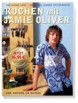 Kochen mit Jamie Oliver – Von Anfang an genial - Jamie Oliver