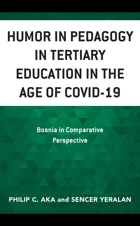 Humor in Pedagogy in Tertiary Education in the Age of COVID-19 -  Philip Aka,  Sencer Yeralan