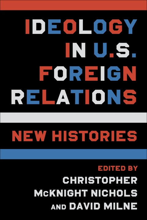 Ideology in U.S. Foreign Relations - 