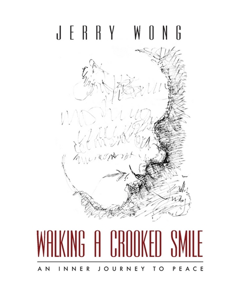 Walking a Crooked Smile -  Jerry Wong