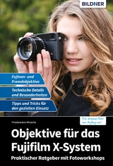 Objektive für das Fujifilm X-System - Friedemann Hinsche