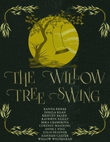 The Willow Tree Swing - Xanna Renae, Willow Whitehead, Hannah Carter