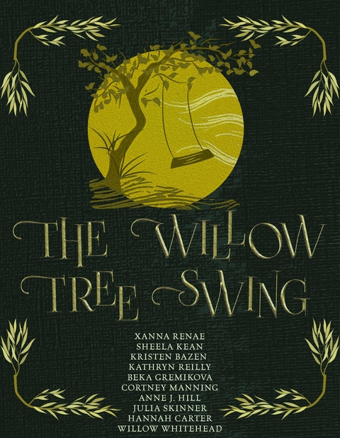 The Willow Tree Swing - Xanna Renae, Willow Whitehead, Hannah Carter