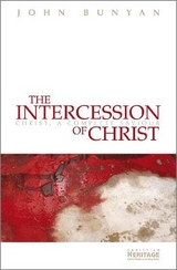 The Intercession of Christ - Bunyan, John