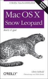 Mac OS X Snow Leopard - kurz & gut - Chris Seibold