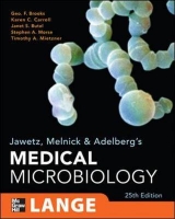 Jawetz, Melnick, & Adelberg's Medical Microbiology, Twenty-Fifth Edition - Brooks, Geo.; Carroll, Karen; Butel, Janet; Morse, Stephen; Mietzner, Timothy