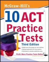 McGraw-Hill's 10 ACT Practice Tests, Third Edition - Dulan, Steven W.