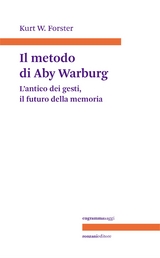 Il metodo di Aby Warburg - Kurt W. Forster