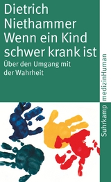 Wenn ein Kind schwer krank ist - Dietrich Niethammer