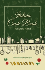 Italian Cook Book -  Pellegrino Artusi,  Olga Ragusa