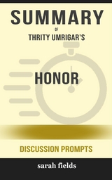 Summary of Honor: A Novel by Thrity Umrigar : Discussion Prompts - Sarah Fields