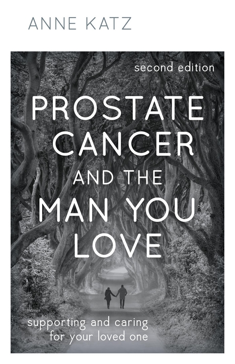 Prostate Cancer and the Man You Love -  Anne Katz