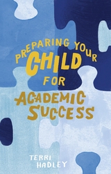Preparing Your Child For Academic Success -  Terri Hadley