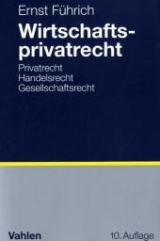 Wirtschaftsprivatrecht - Führich, Ernst