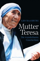 Mutter Teresa - Leo Maasburg