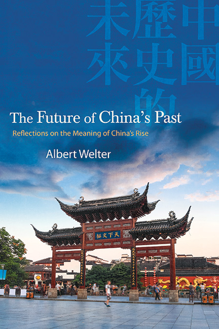Future of China's Past -  Albert Welter
