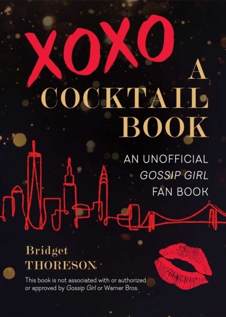 XOXO, A Cocktail Book -  Bridget Thoreson