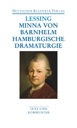 Minna von Barnhelm / Hamburgische Dramaturgie - Gotthold Ephraim Lessing