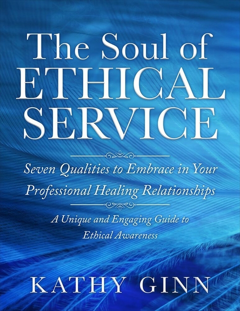 Soul of Ethical Service -  Kathy Ginn
