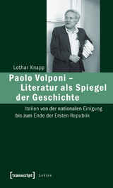 Paolo Volponi – Literatur als Spiegel der Geschichte - Lothar Knapp