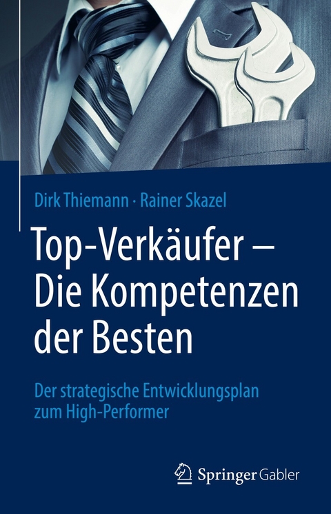 Top-Verkäufer - Die Kompetenzen der Besten -  Dirk Thiemann,  Rainer Skazel