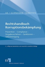 Rechtshandbuch Korruptionsbekämpfung - Ax, Thomas; Schneider, Matthias; Scheffen, Jacob
