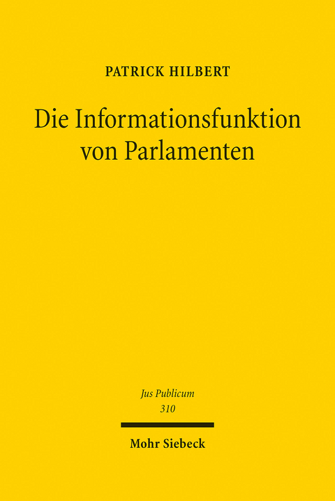 Die Informationsfunktion von Parlamenten -  Patrick Hilbert