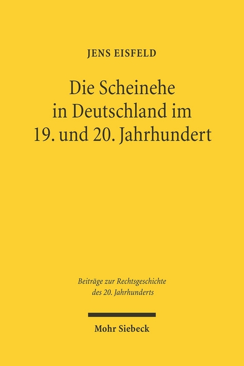 Die Scheinehe in Deutschland im 19. und 20. Jahrhundert -  Jens Eisfeld