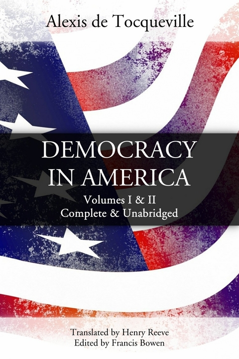 Democracy in America -  Alexis de Tocqueville