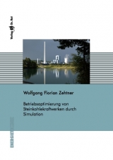 Betriebsoptimierung von Steinkohlekraftwerken durch Simulation - Wolfgang F Zehtner