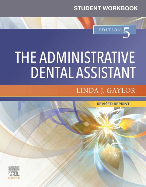 Student Workbook for The Administrative Dental Assistant - Revised Reprint - E-Book -  Linda J. Gaylor