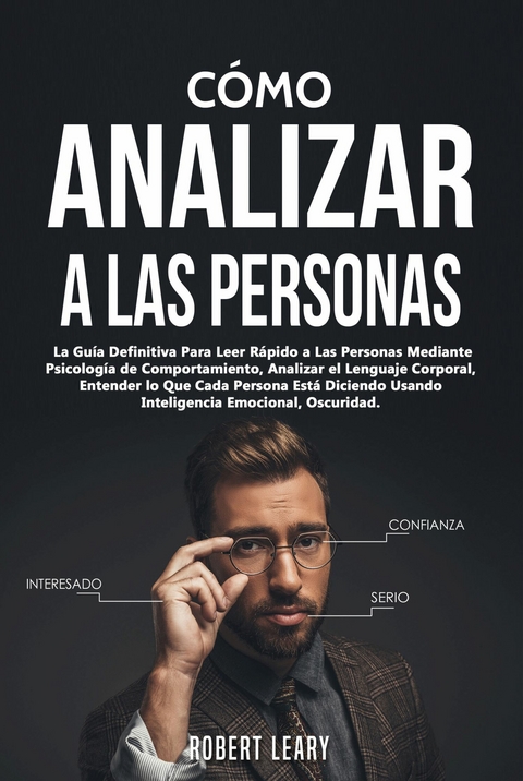 Cómo Analizar a las Personas -  Robert Leary