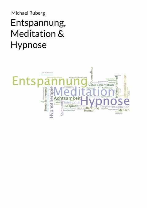 Entspannung, Meditation & Hypnose -  Michael Ruberg