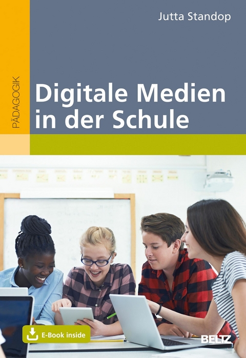 Digitale Medien in der Schule -  Jutta Standop