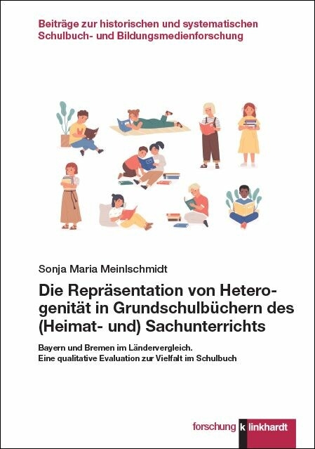 Die Repräsentation von Heterogenität in Grundschulbüchern des (Heimat- und) Sachunterrichts -  Sonja Maria Meinlschmidt