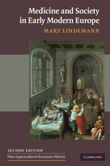 Medicine and Society in Early Modern Europe - Lindemann, Mary