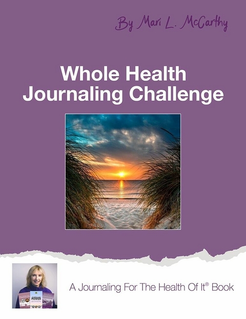 Whole Health Journaling Challenge -  Mari L. McCarthy