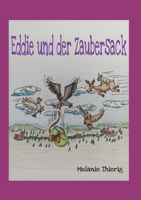 Eddie und der Zaubersack -  Melanie Thierig