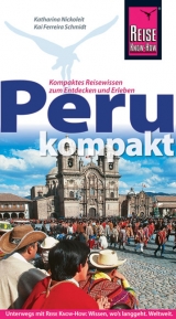 Peru kompakt - Nickoleit, Katharina; Ferreira Schmidt, Kai