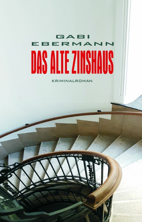 Das alte Zinshaus -  Gabi Ebermann