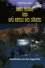 Drei Monde und das Kreuz des Südens - 