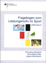 Fragebogen zum Leistungsmotiv im Sport - Franziska Wenhold, Anne M Elbe, Jürgen Beckmann