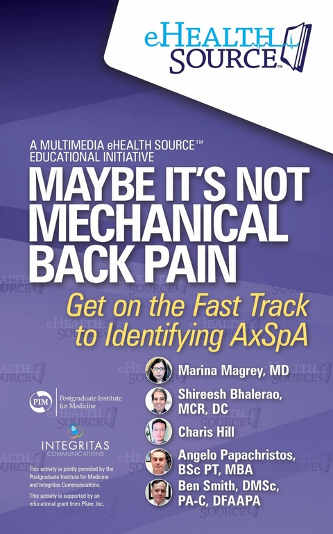 Maybe It's NOT Mechanical Back Pain -  Marina Magrey,  MD,  Shireesh Bhalerao,  MCR,  Dc,  Charis Hill,  Angelo Papachristos,  BSc PT,  MBA,  Ben Sm