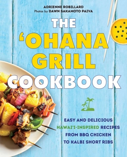 'Ohana Grill Cookbook -  Robillard